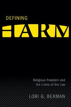 Hardcover Defining Harm: Religious Freedom and the Limits of the Law Book