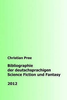 Paperback Bibliographie der deutschsprachigen Science Fiction und Fantasy 2012 [German] Book