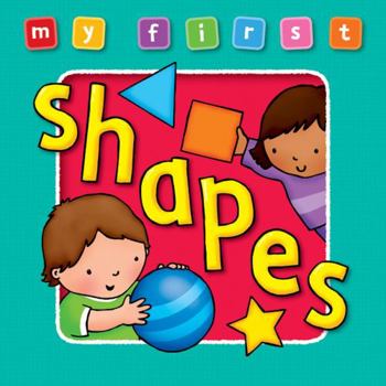 Board book My First Shapes Board Book: Bright, Colorful First Topics Make Learning Easy and Fun. Fo Book