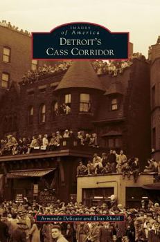 Detroit's Cass Corridor (Images of America: Michigan) - Book  of the Images of America: Michigan