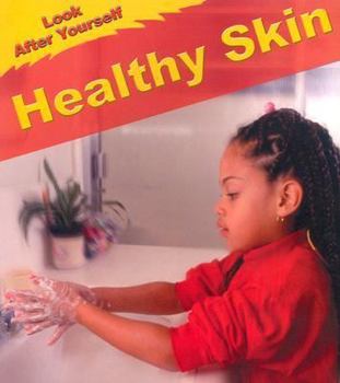 Paperback Healthy Skin (Look After Yourself) Book