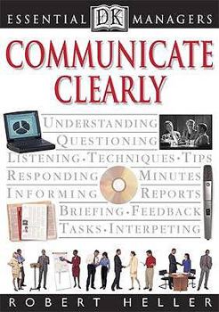 Essential Managers: Communicate Clearly (DK Essential Managers) - Book  of the DK Essential Managers