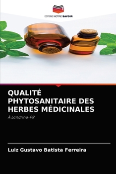 Paperback Qualité Phytosanitaire Des Herbes Médicinales [French] Book