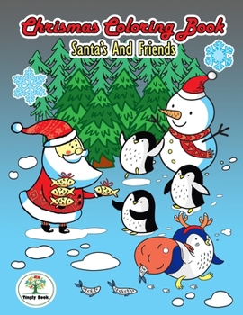 Paperback Christmas Coloring Book Santa's and Friends: For All Ages. Great Christmas Gift In Cute Design For Coloring, Fun, Stress Relief and Relaxation Book