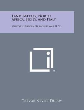 Paperback Land Battles, North Africa, Sicily, and Italy: Military History of World War II, V3 Book