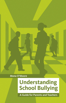 Paperback Understanding School Bullying: A Guide for Parents and Teachers Book