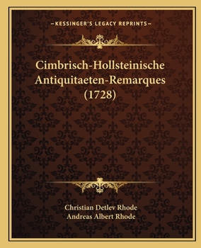 Paperback Cimbrisch-Hollsteinische Antiquitaeten-Remarques (1728) [German] Book