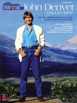 Paperback John Denver Collection: Strum & Sing: Just the Chords and Lyrics to Your Favorite John Denver Songs Book