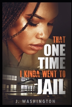 Paperback That One Time I Kinda Went to Jail Book