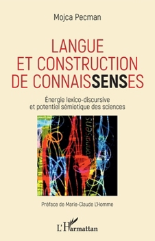 Paperback Langue et construction de connaissenses: Energie lexico-discursive et potentiel sémiotique des sciences [French] Book