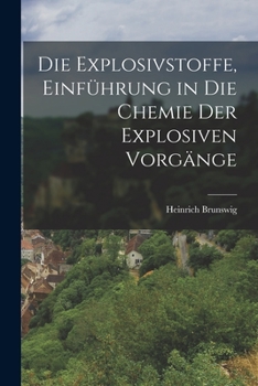 Paperback Die Explosivstoffe, Einführung in die Chemie der explosiven Vorgänge [German] Book