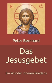 Paperback Das Jesusgebet: Ein Wunder inneren Friedens [German] Book