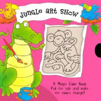 Hardcover A Magic Color Book: Jungle Art Show Book