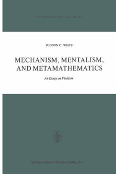 Mechanism, Mentalism and Metamathematics: An Essay on Finitism (Synthese Library)