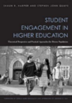 Paperback Student Engagement in Higher Education: Theoretical Perspectives and Practical Approaches for Diverse Populations Book