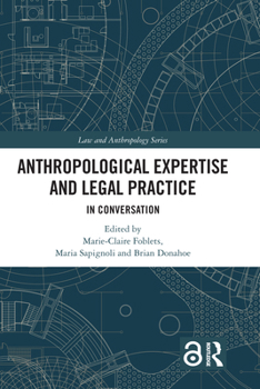 Hardcover Anthropological Expertise and Legal Practice: In Conversation Book