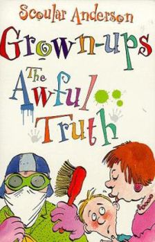 Grown-Ups: The Awful Truth