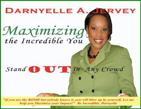 Paperback Maximizing the Incredible You Book