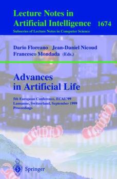 Paperback Advances in Artificial Life: 5th European Conference, Ecal'99, Lausanne, Switzerland, September 13-17, 1999 Proceedings Book