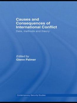 Causes and Consequences of International Conflict: Data, Methods and Theory - Book  of the Contemporary Security Studies