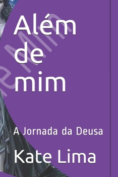 Paperback Além de mim: A Jornada da Deusa [Portuguese] Book