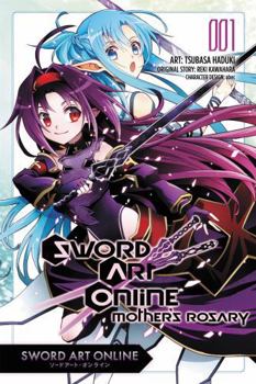 Sword Art Online: Mother's Rosary, Vol. 1 - Book #1 of the Sword Art Online: Mother's Rosary Manga