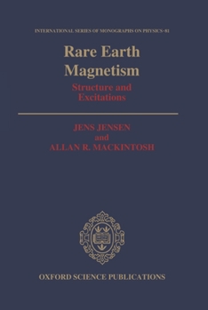 Hardcover Rare Earth Magnetism: Structures and Excitations (International Series of Monographs on Physics) Book