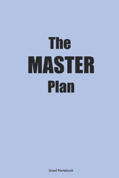 Paperback The Master Plan: Lined Notebook Book