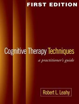 Paperback Cognitive Therapy Techniques, First Edition: A Practitioner's Guide Book