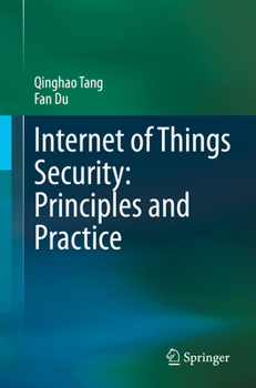 Paperback Internet of Things Security: Principles and Practice Book