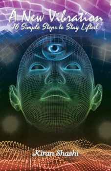 Paperback A New Vibration: 16 Simple Steps to Stay Lifted Book