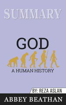 Paperback Summary of God: A Human History by Reza Aslan Book