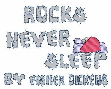 Rocks Never Sleep
