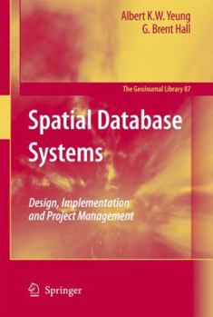 Paperback Spatial Database Systems: Design, Implementation and Project Management Book