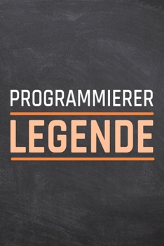 Programmierer Legende: Programmierer Punktraster Notizbuch, Notizheft oder Schreibheft | 110  Seiten | Büro Equipment & Zubehör | Lustiges Geschenk zu Weihnachten oder Geburtstag (German Edition)