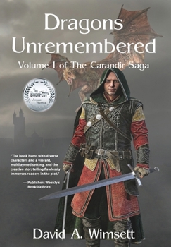 Hardcover Dragons Unremembered: Volume I of The Carandir Saga Book