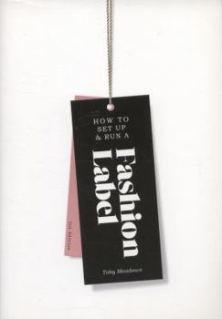 Paperback How to Set Up & Run a Fashion Label Book