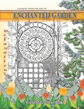 Paperback Coloring Book For Adults Enchanted Garden: Relaxation Book