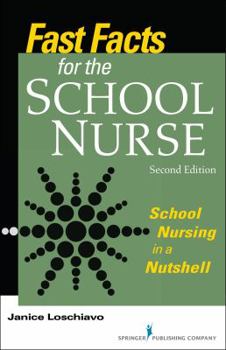 Paperback Fast Facts for the School Nurse, Second Edition: School Nursing in a Nutshell Book