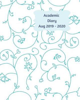 Academic Diary Aug 2019-2020: 8x10 day to a page academic year diary, hourly appointments and space for notes on each page. Perfect for teachers, students and small business owners. White with delicat
