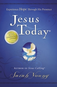Hardcover Jesus Today, Hardcover, with Full Scriptures: Experience Hope Through His Presence (a 150-Day Devotional) Book