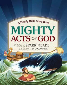 Hardcover Mighty Acts of God: A Family Bible Story Book