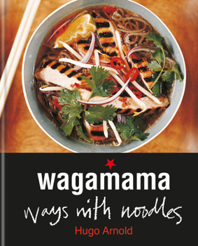 Hardcover Wagamama Ways with Noodles Book