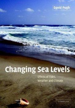 Hardcover Changing Sea Levels: Effects of Tides, Weather and Climate Book