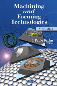 Machining & Forming Technologiesvolume 3