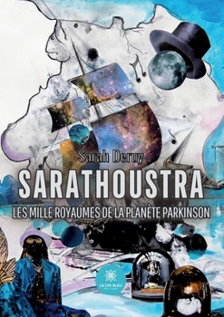 Paperback Sarathoustra: Les mille Royaumes de la planète Parkinson [French] Book