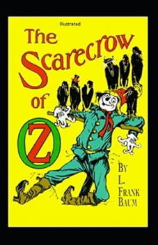 The Scarecrow of Oz Illustrated