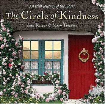 Hardcover The Circle of Kindness: An Irish Journey of the Heart Book
