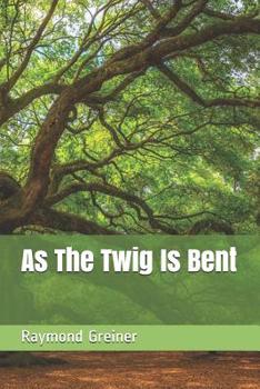 Paperback As The Twig Is Bent Book