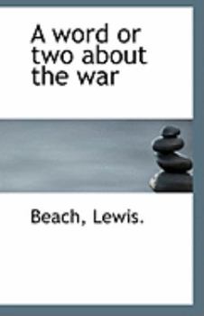 A Word or Two about the War